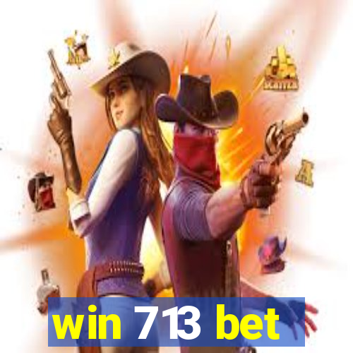 win 713 bet